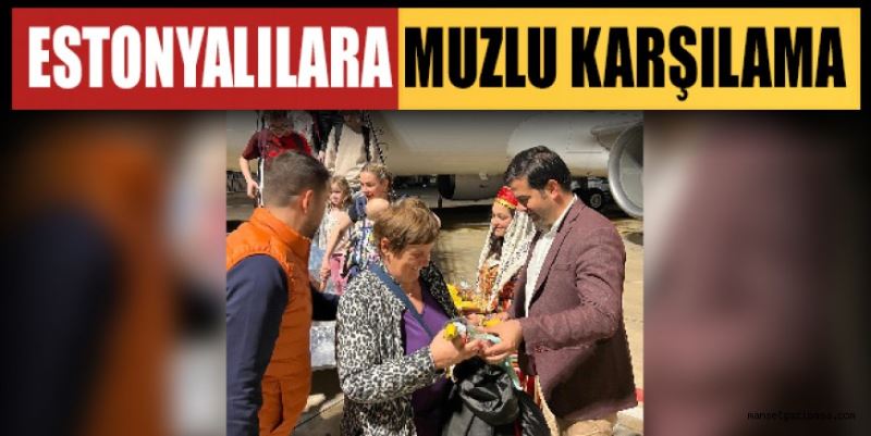 ESTONYALILARA MUZLU KARŞILAMA