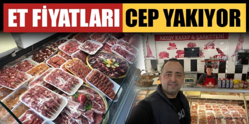 ET FİYATLARI CEP YAKIYOR