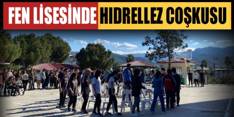 FEN LİSESİNDE HIDRELLEZ COŞKUSU