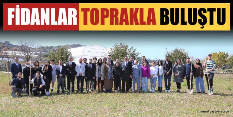 FİDANLAR TOPRAKLA BULUŞTU