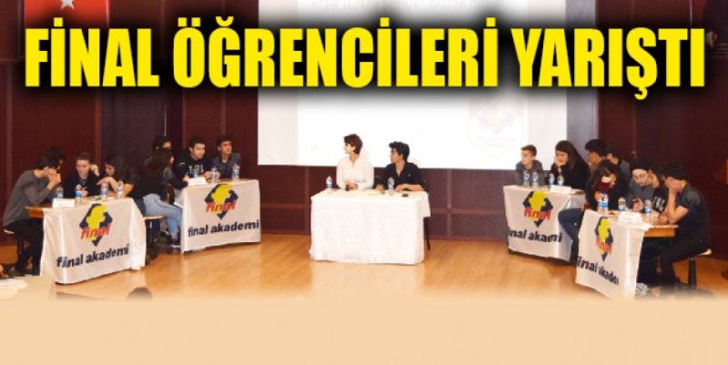 FİNAL ÖĞRENCİLERİ BİLGİLERİNİ YARIŞTIRDI