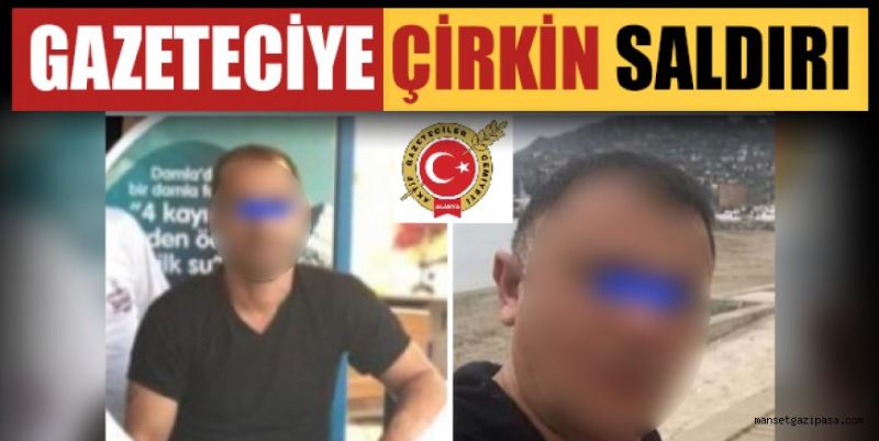 GAZETECİYE ÇİRKİN SALDIRI