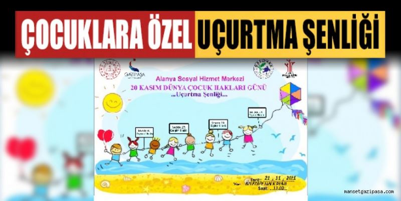 GAZİPAŞA’DA ÇOCUKLARA ÖZEL UÇURTMA ŞENLİĞİ DÜZENLENECEK