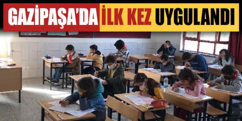 GAZİPAŞA’DA İLK KEZ UYGULANDI