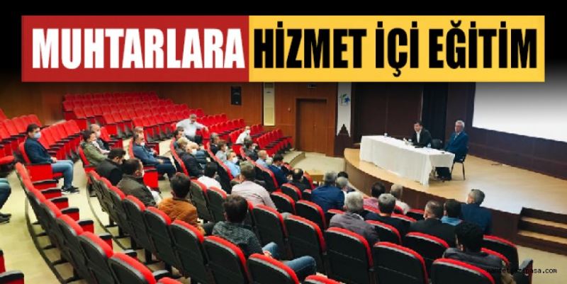 GAZİPAŞA’DA MUHTARLARA HİZMET İÇİ EĞİTİM VERİLDİ