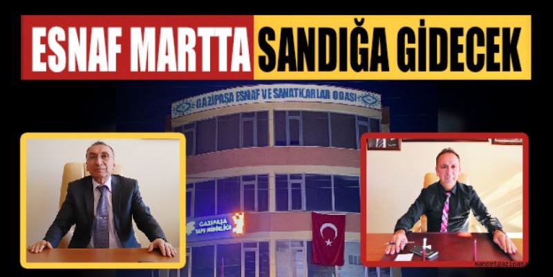 GAZİPAŞA ESNAFI MARTTA ESNAF ODASI BAŞKANINI SEÇECEK