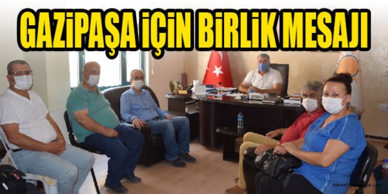 GAZİPAŞA İÇİN BİRLİK MESAJI