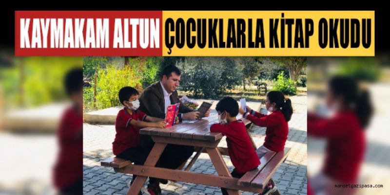 GAZİPAŞA KAYMAKAMI ORHAN ALTUN ÖĞRENCİLERLE BİR ARAYA GELİP, SOHBET ETTİ, KİTAP OKUDU