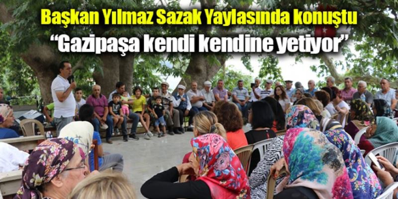 “GAZİPAŞA KENDİ KENDİNE YETİYOR”