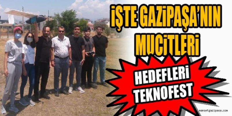 GAZİPAŞA’NIN MUCİTLERİ