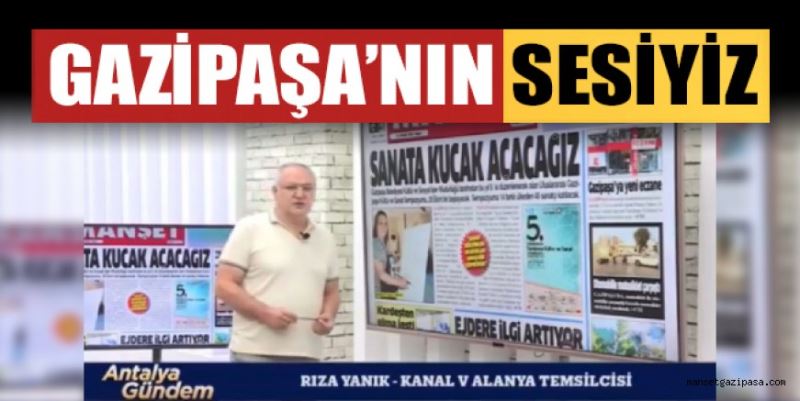 GAZİPAŞA’NIN SESİYİZ