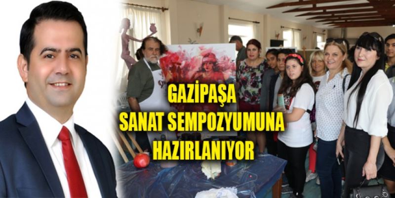 GAZİPAŞA SANATÇILARI AĞIRLAYACAK