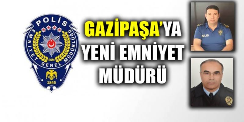 GAZİPAŞA’YA YENİ MÜDÜR