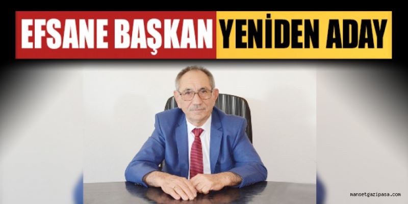 GAZİPAŞALI ŞOFÖRLERE 33 YILDIR BAŞKANLIK EFSANE BAŞKAN ADAYLIĞINI AÇIKLADI