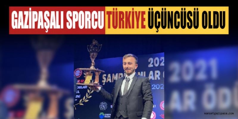 GAZİPAŞALI SPORCU TÜRKİYE ÜÇÜNCÜSÜ OLDU