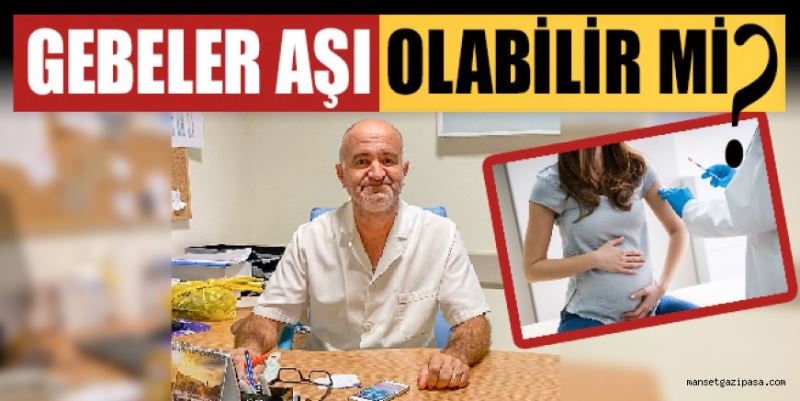 GEBELER AŞI OLABİLİR Mİ?