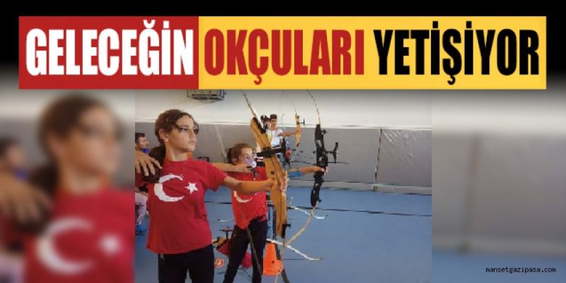 GELECEĞİN OKÇULARI YETİŞİYOR