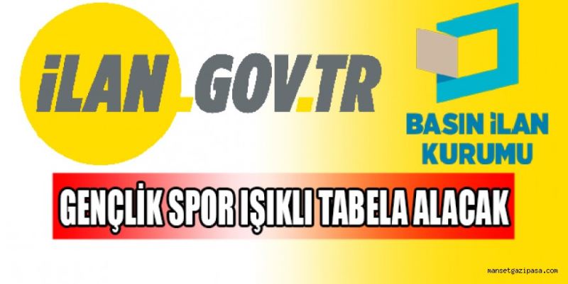 GENÇLİK SPOR IŞIKLI TABELA ALACAK