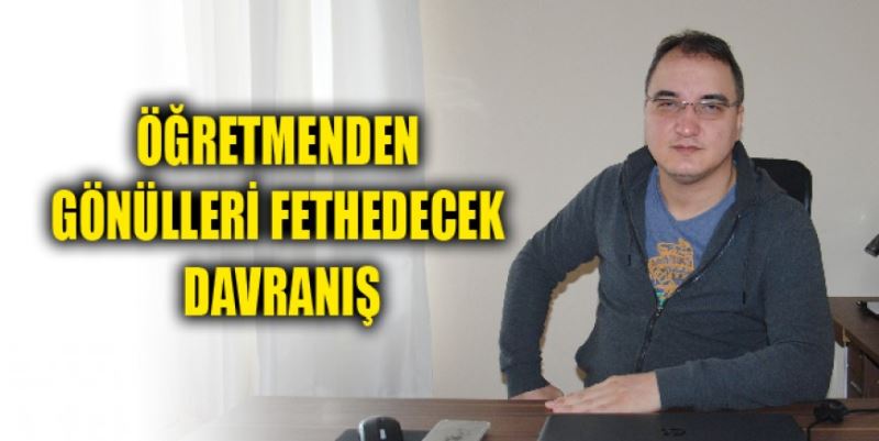 GÖNÜLLERİ FETHEDECEK DAVRANIŞ