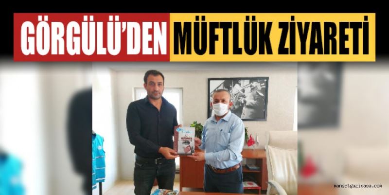 GÖRGÜLÜ’DEN MÜFTÜLÜK ZİYARETİ