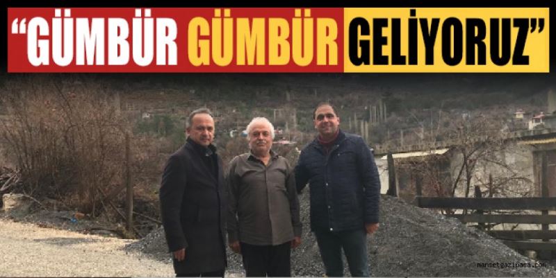 “GÜMBÜR GÜMBÜR GELİYORUZ”