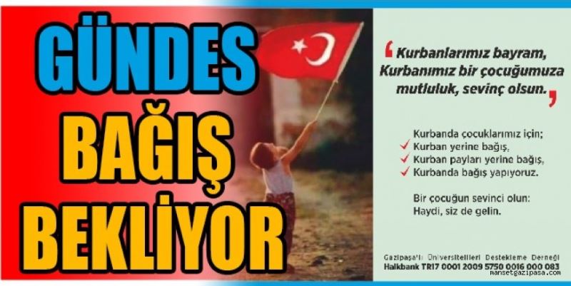 GÜNDES BAĞIŞ BEKLİYOR