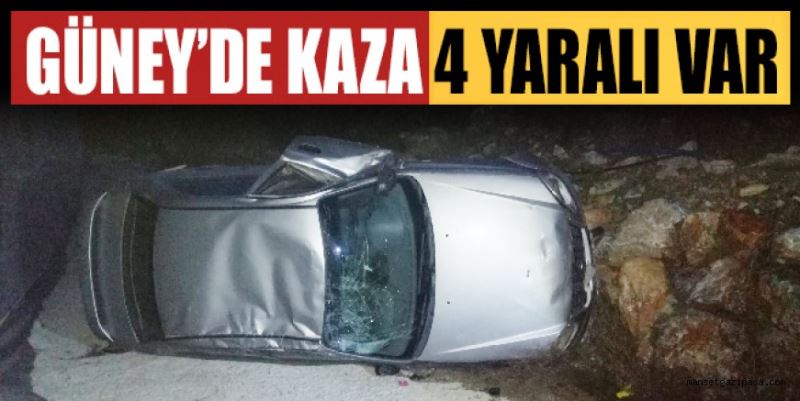 GÜNEY’DE KAZA: 4 YARALI