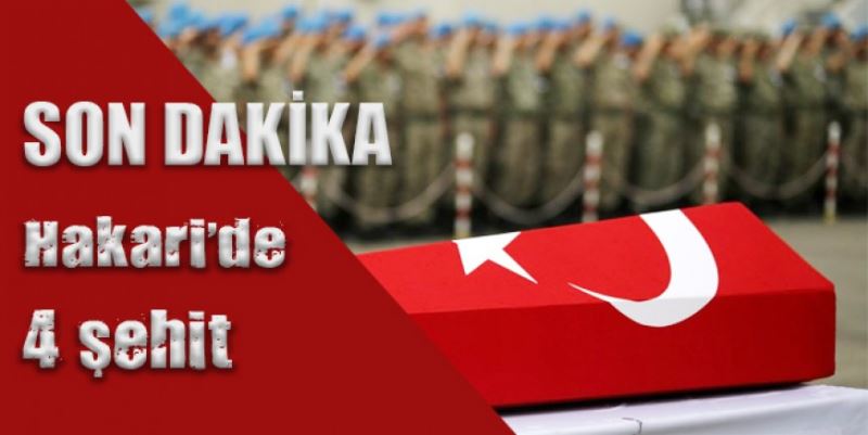 HAKKARİ’NDEN ACI HABER