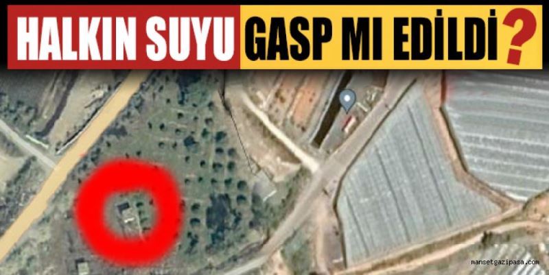 HALKIN SUYU GASP MI EDİLDİ?
