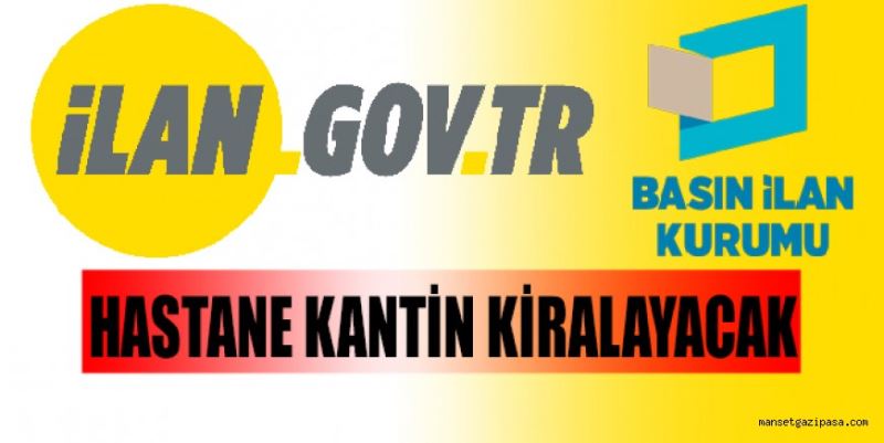 HASTANE KANTİN KİRALAYACAK