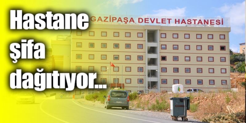 HASTANE ŞİFA DAĞITIYOR