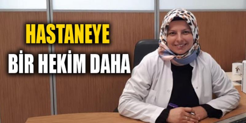 HASTANEYE BİR HEKİM DAHA