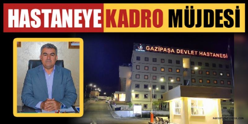 HASTANEYE KADRO MÜJDESİ