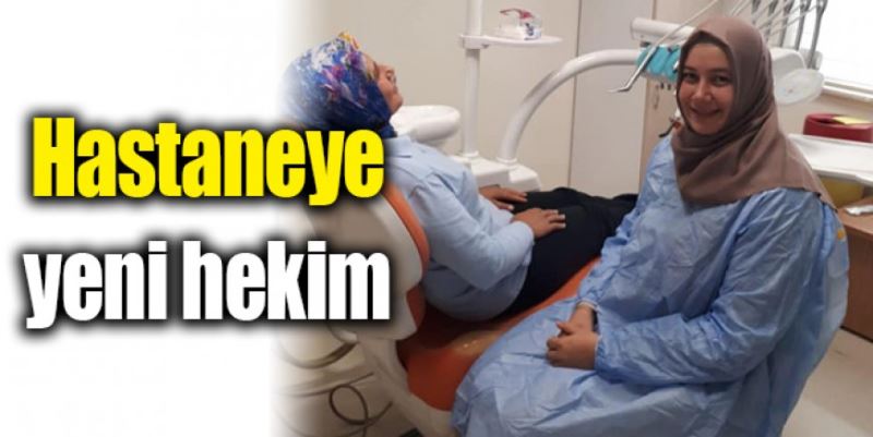 HASTANEYE YENİ HEKİM