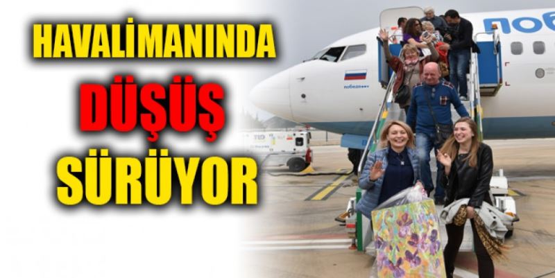 HAVALİMANINDA DÜŞÜŞ SÜRÜYOR