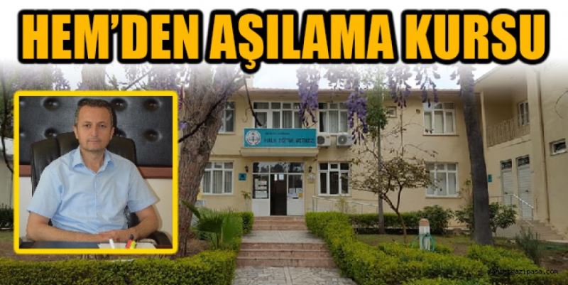 HEM’den aşılama kursu