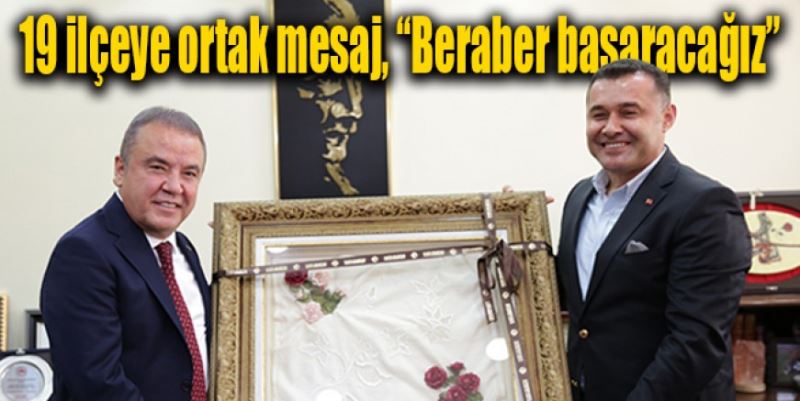 “HEP BERABER BAŞARACAĞIZ”