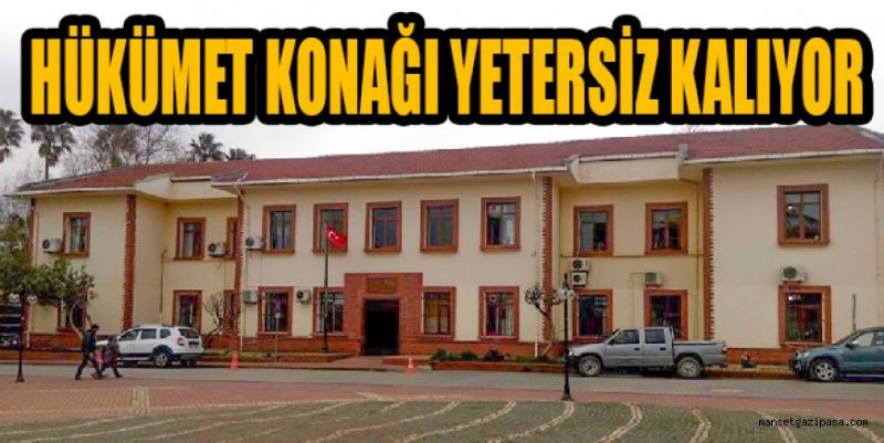 Hükümet konağı yetersiz kalıyor