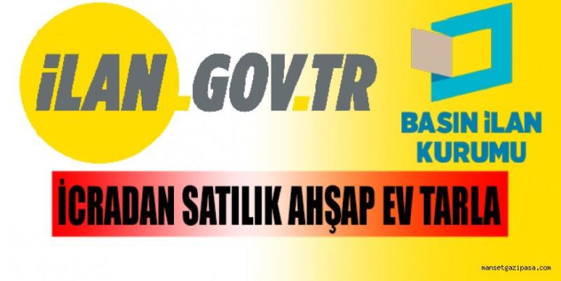 İCRADAN SATILIK AHŞAP EV TARLA