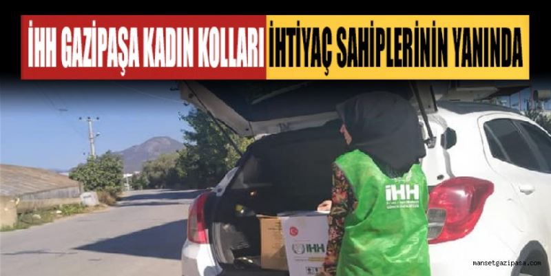 İHH GAZİPAŞA KADIN KOLLARI İŞ BAŞINDA