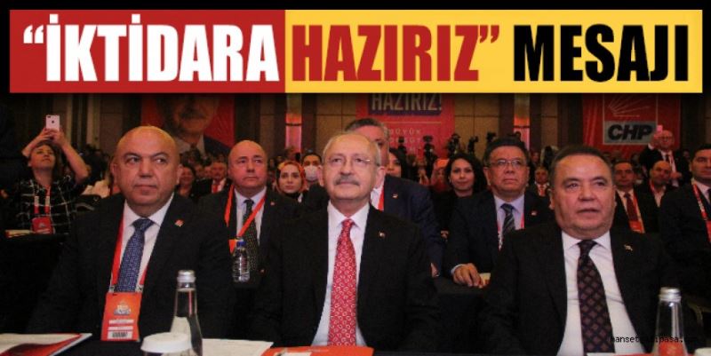 “İKTİDARA HAZIRIZ” MESAJI