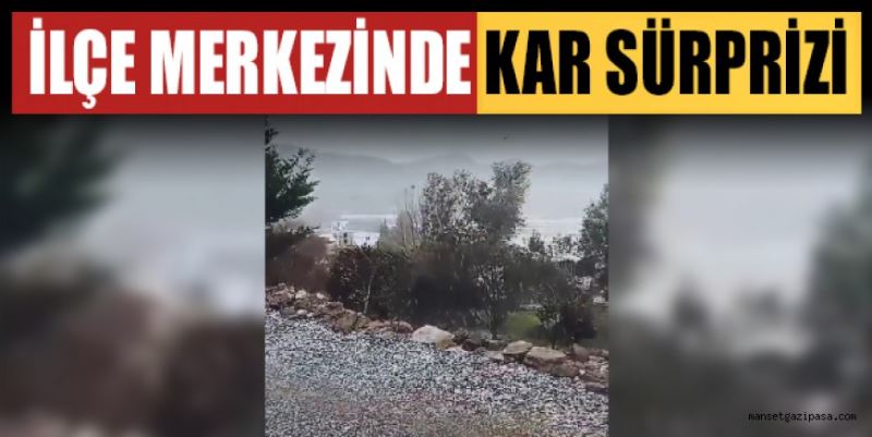 İLÇE MERKEZİNDE KAR SÜRPRİZİ