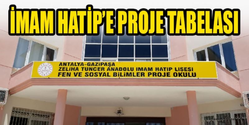 İMAM HATİP’E PROJE TABELASI