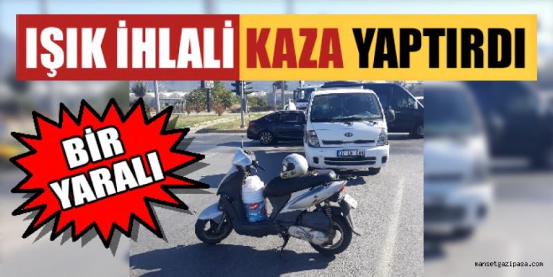 IŞIK İHLALİ KAZA YAPTIRDI