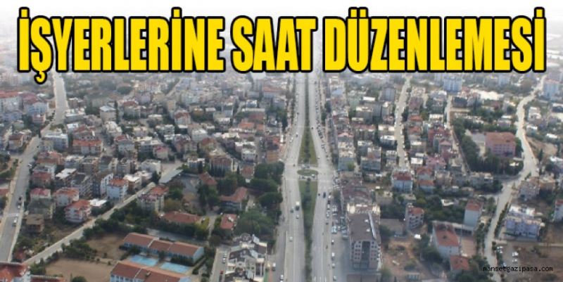 İŞYERLERİNE SAAT DÜZENLEMESİ