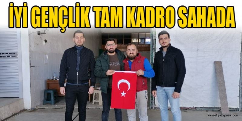 İYİ Gençlik tam kadro sahada