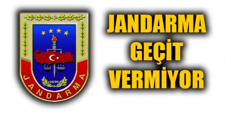 JANDARMA GEÇİT VERMİYOR