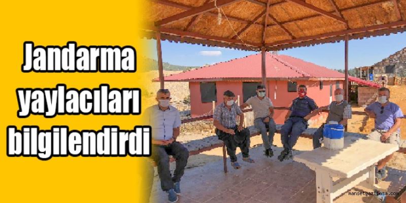 Jandarma yayla sakinlerini bilgilendirdi