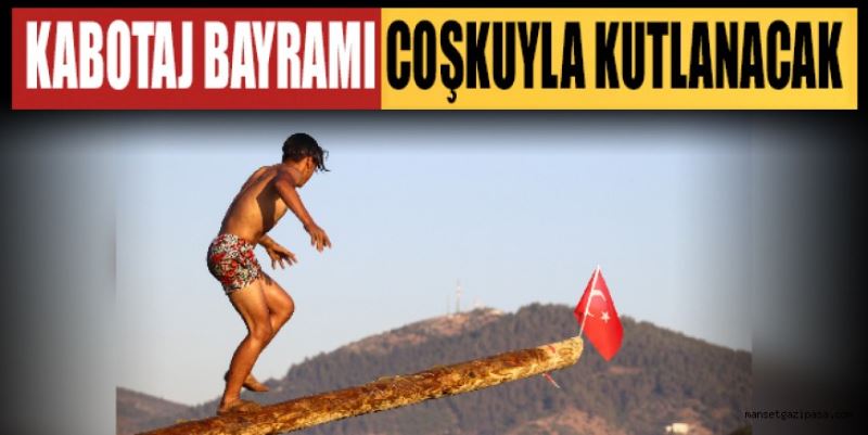 KABOTAJ BAYRAMI COŞKUYLA KUTLANACAK