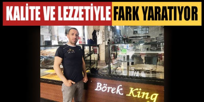 KALİTE VE LEZZETİYLE FARK YARATIYOR